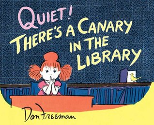 Quiet - There's a Canary in the Library